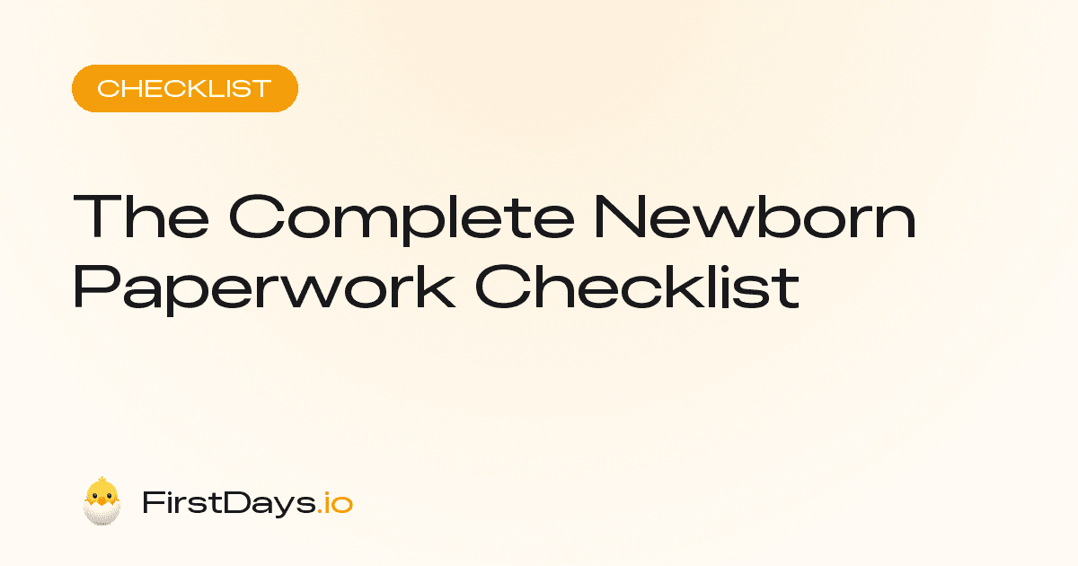 The complete newborn paperwork checklist